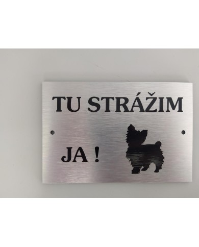 Označenie/ tabuľka Tu strážim ja! mix